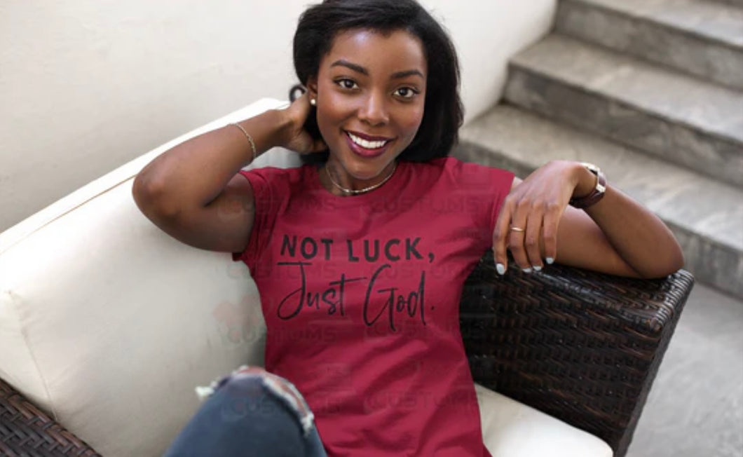 Felicia’s Fashion Not Luck, Just God Tee